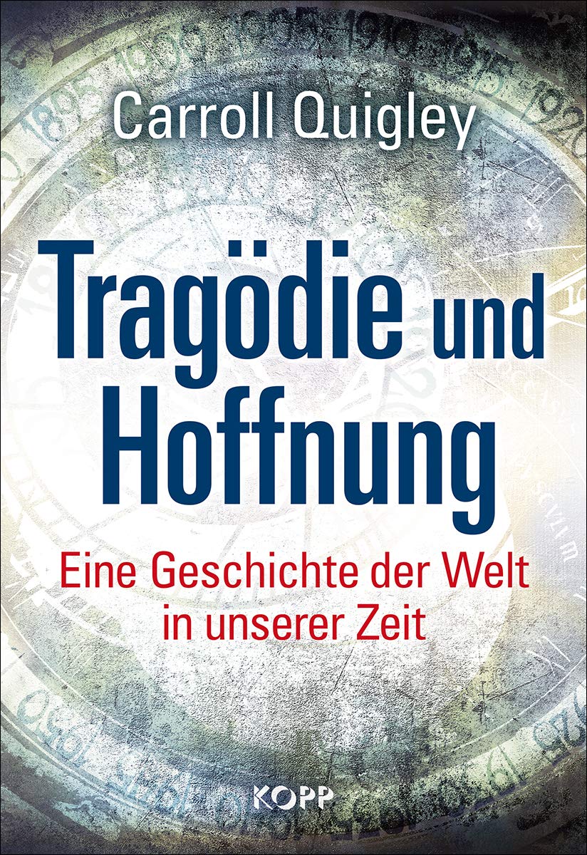 Tragödie und Hoffnung: Eine Geschichte der Welt in unserer Zeit