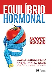 Equilíbrio hormonal - Como perder peso entendendo seus hormônios e metabolismo