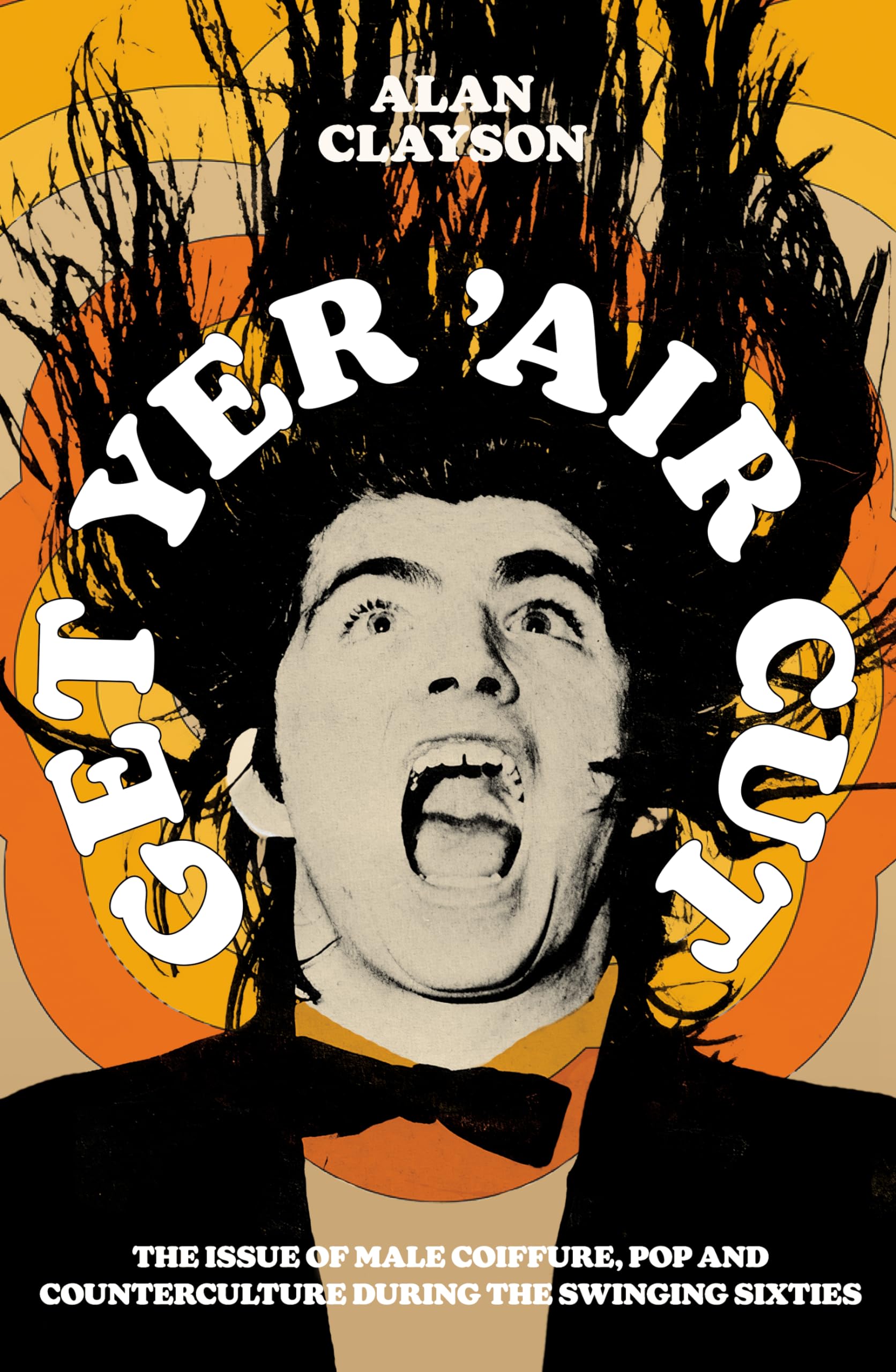 Get Yer 'Air Cut by Alan Clayson (Paperback Book)