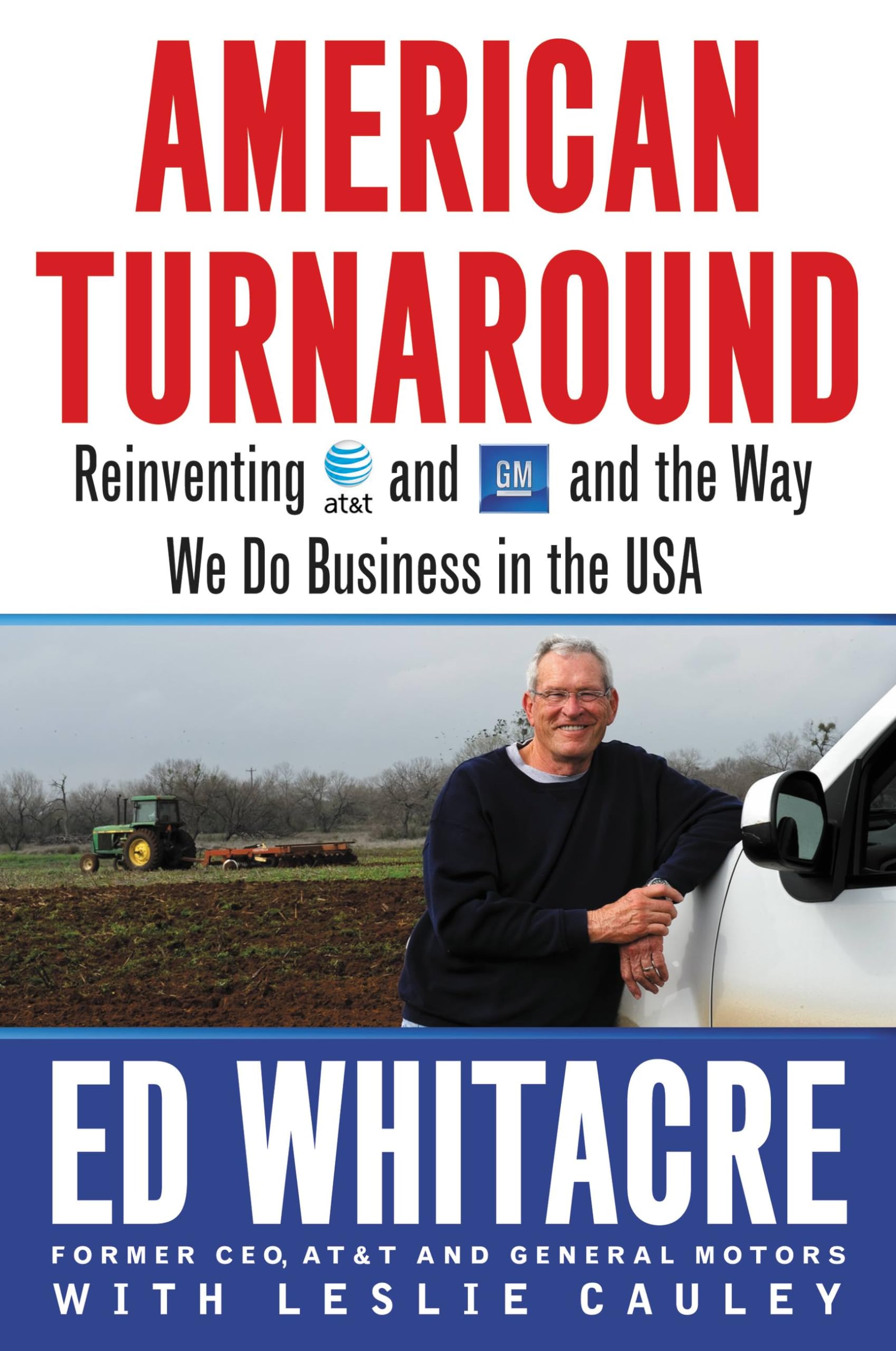 American Turnaround: Reinventing AT&T and GM and the Way We Do Business in the USA Hardcover β Illustrated, February 5, 2013
