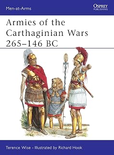 Armies of the Carthaginian Wars 265-146 BC (Men at Arms Series, 121)