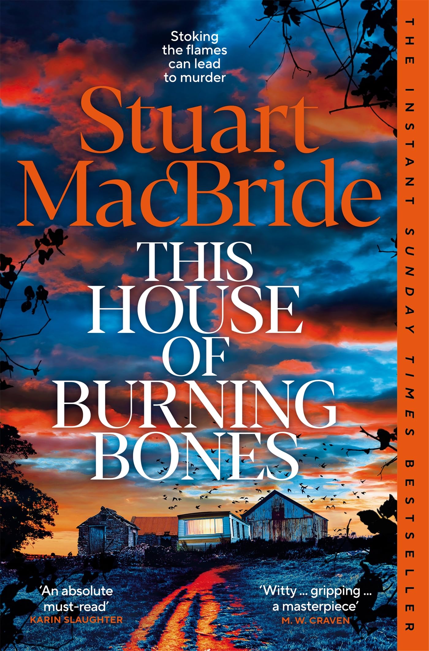 This House of Burning Bones: A Dark And Twisty Police Procedural Featuring Logan McRae, From Sunday Times Bestselling Author Stuart MacBride (English Edition)