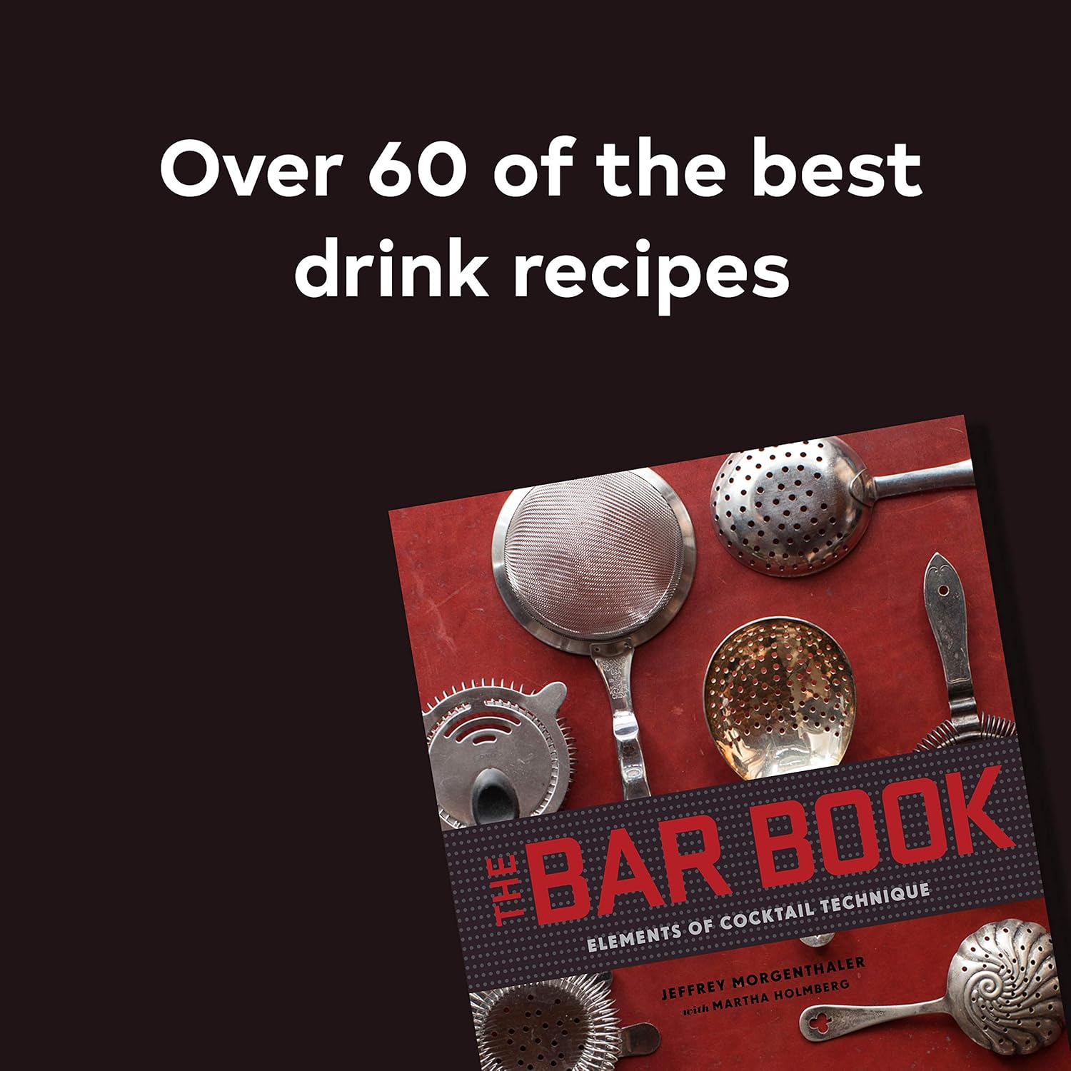 The Bar Book: Elements of Cocktail Technique (Cocktail Book with Cocktail Recipes, Mixology Book for Bartending): Elements of Cocktail Technique - Image 2