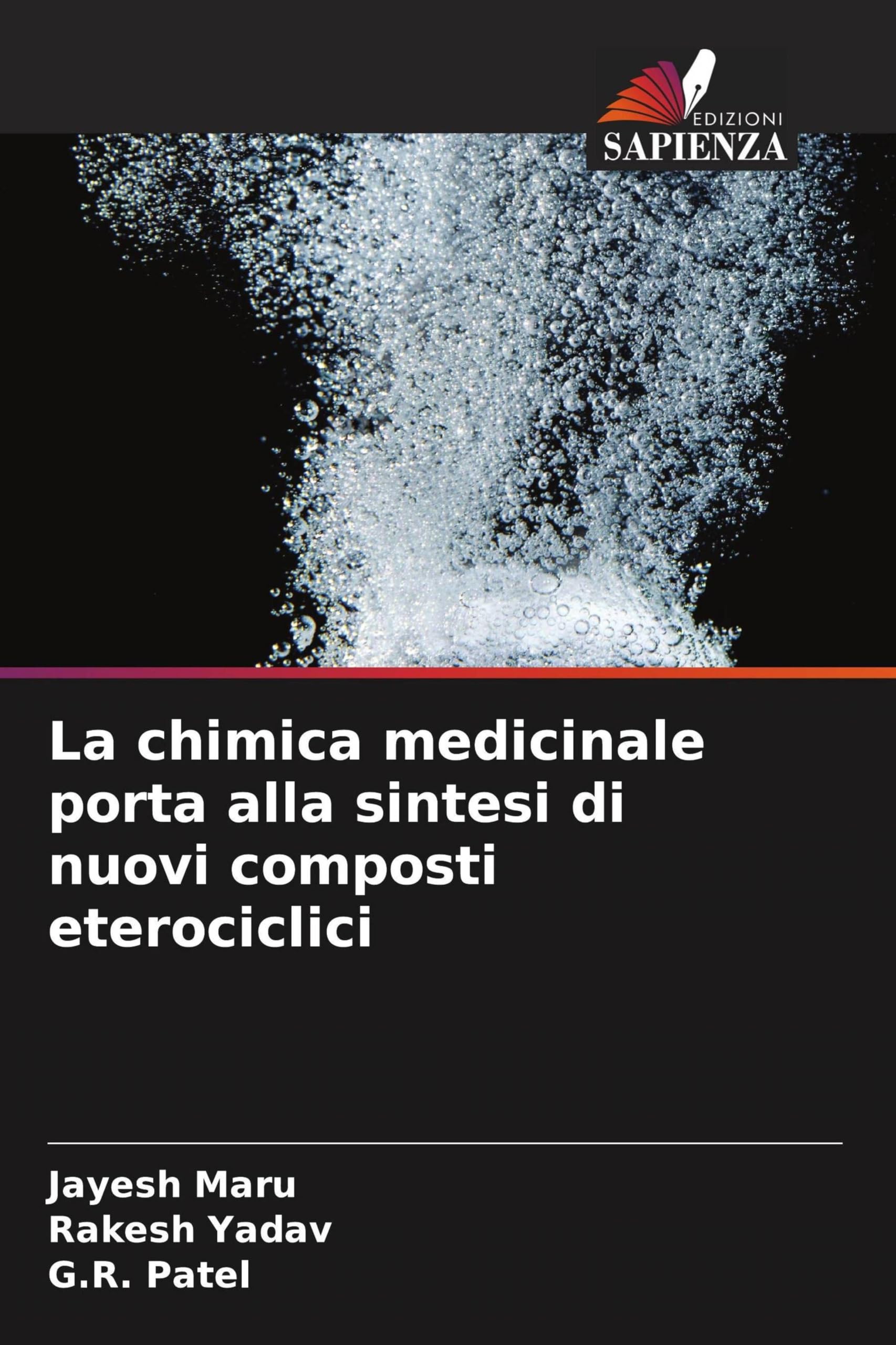Edizioni Sapienza La Chimica Medicinale Porta Alla Sintesi Di Nuovi Composti Eterociclici: De