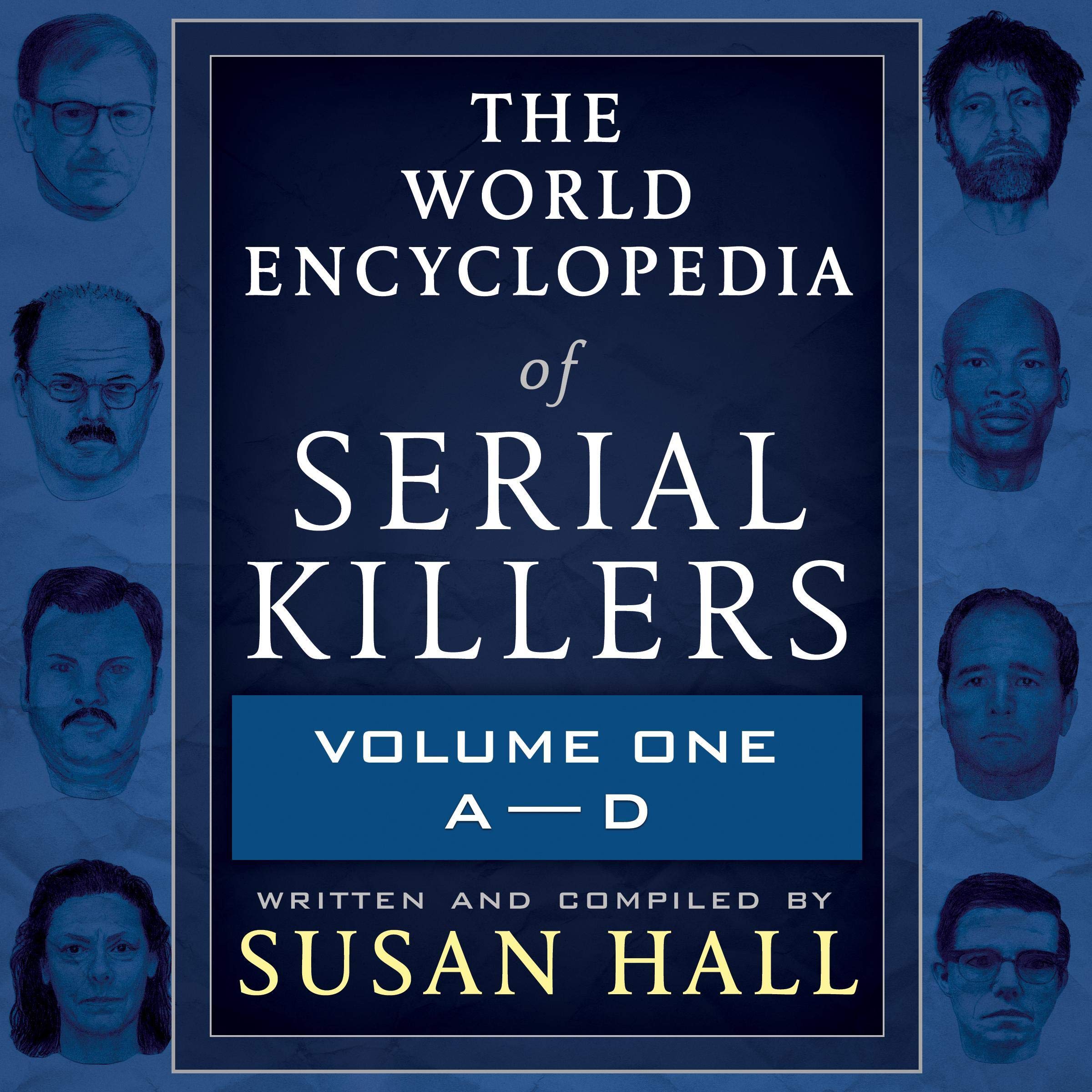 The World Encyclopedia of Serial Killers, Volume One A-D