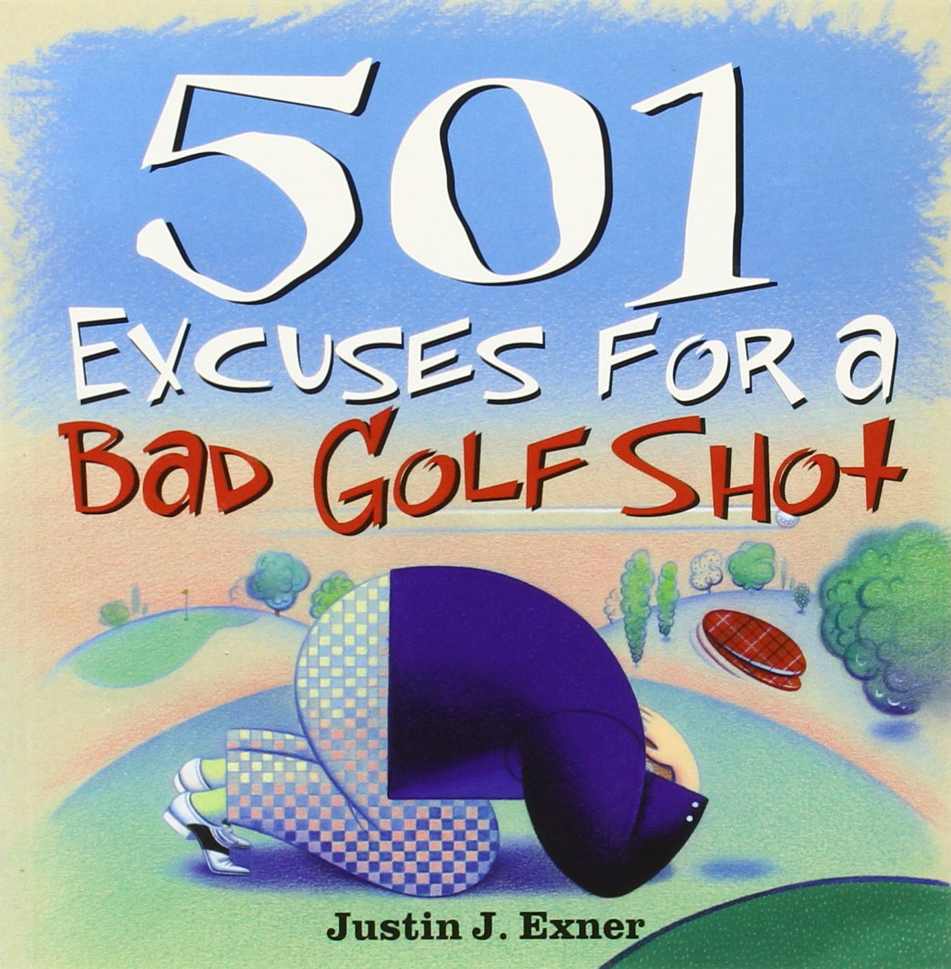 501 Excuses for a Bad Golf Shot Paperback – Illustrated, 1 Jun. 2004