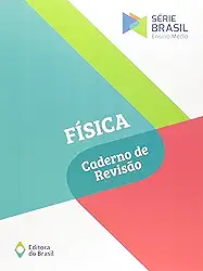 Física - Caderno de revisão - Volume único - Ensino médio