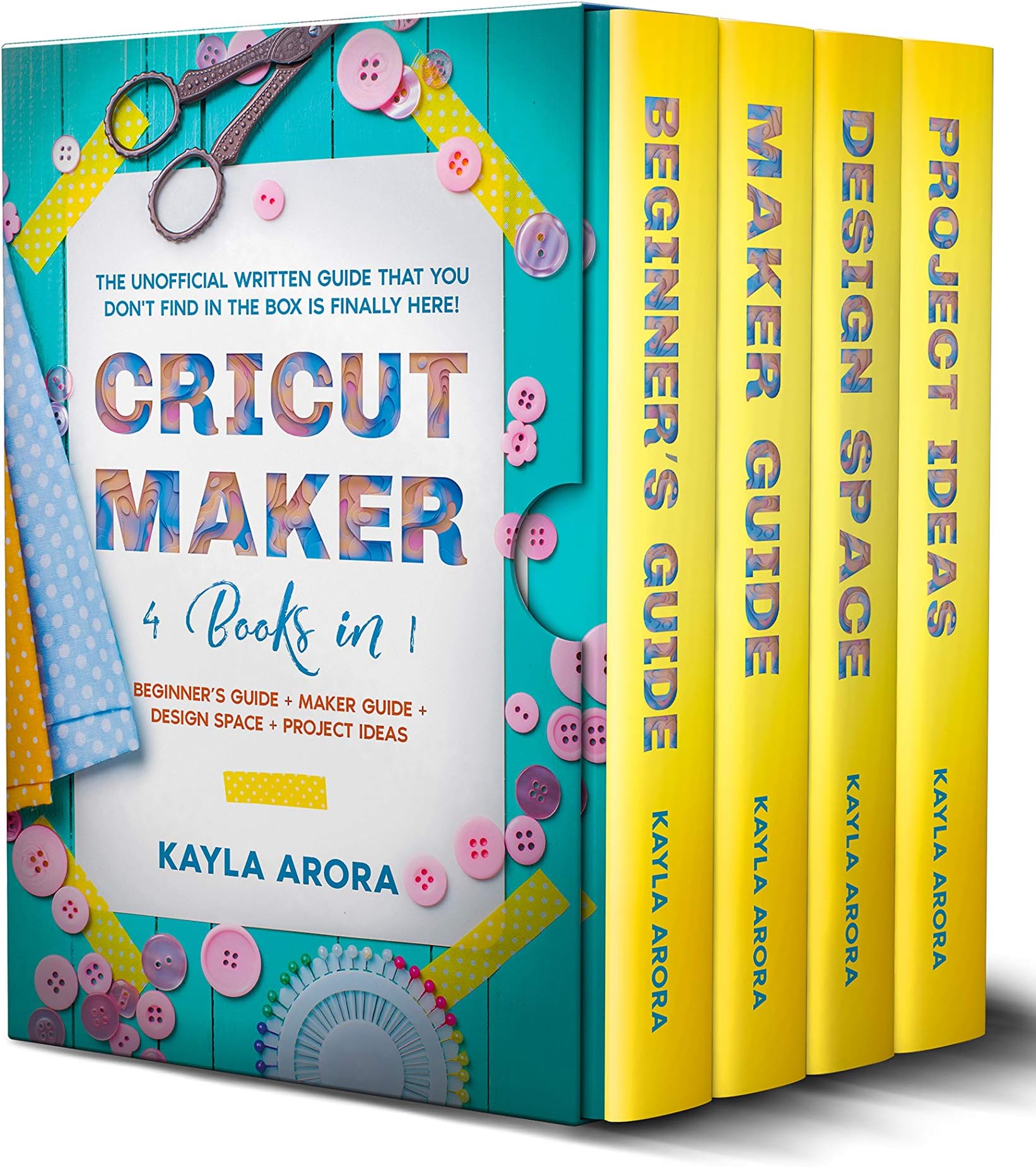 CRICUT MAKER: 4 BOOKS in 1 - Beginner’s guide + Maker Guide + Design Space + Project Ideas. The Unofficial Written Guide That You Don't Find in The Box is Finally Here!