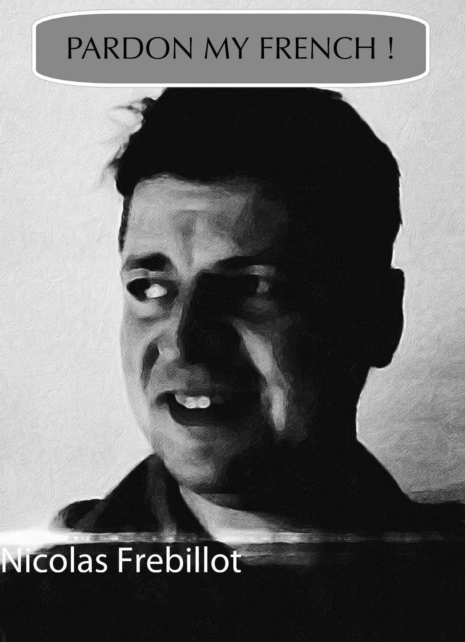 Pardon my French !: I have something to say