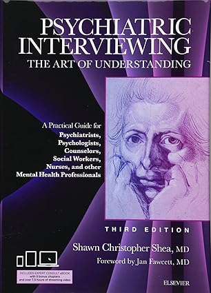 Psychiatric Interviewing: The Art of Understanding, with online video modules -3E