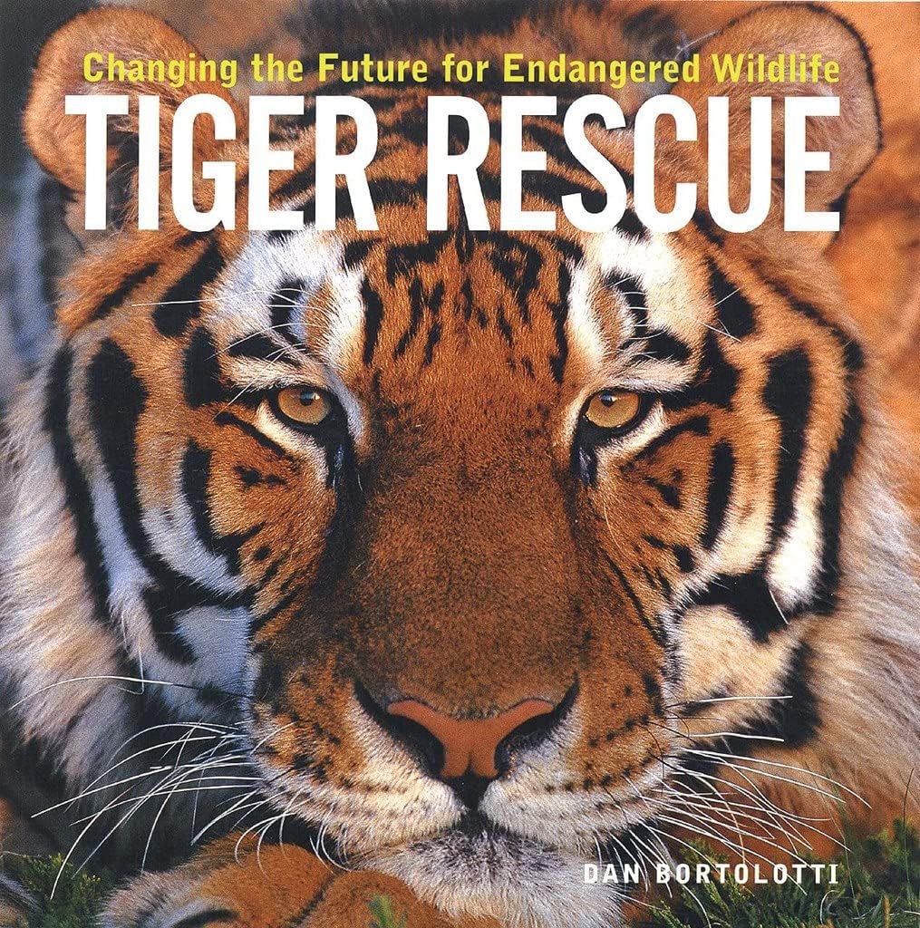 Tiger Rescue: Changing the Future for Endangered Wildlife (Firefly Animal Rescue)