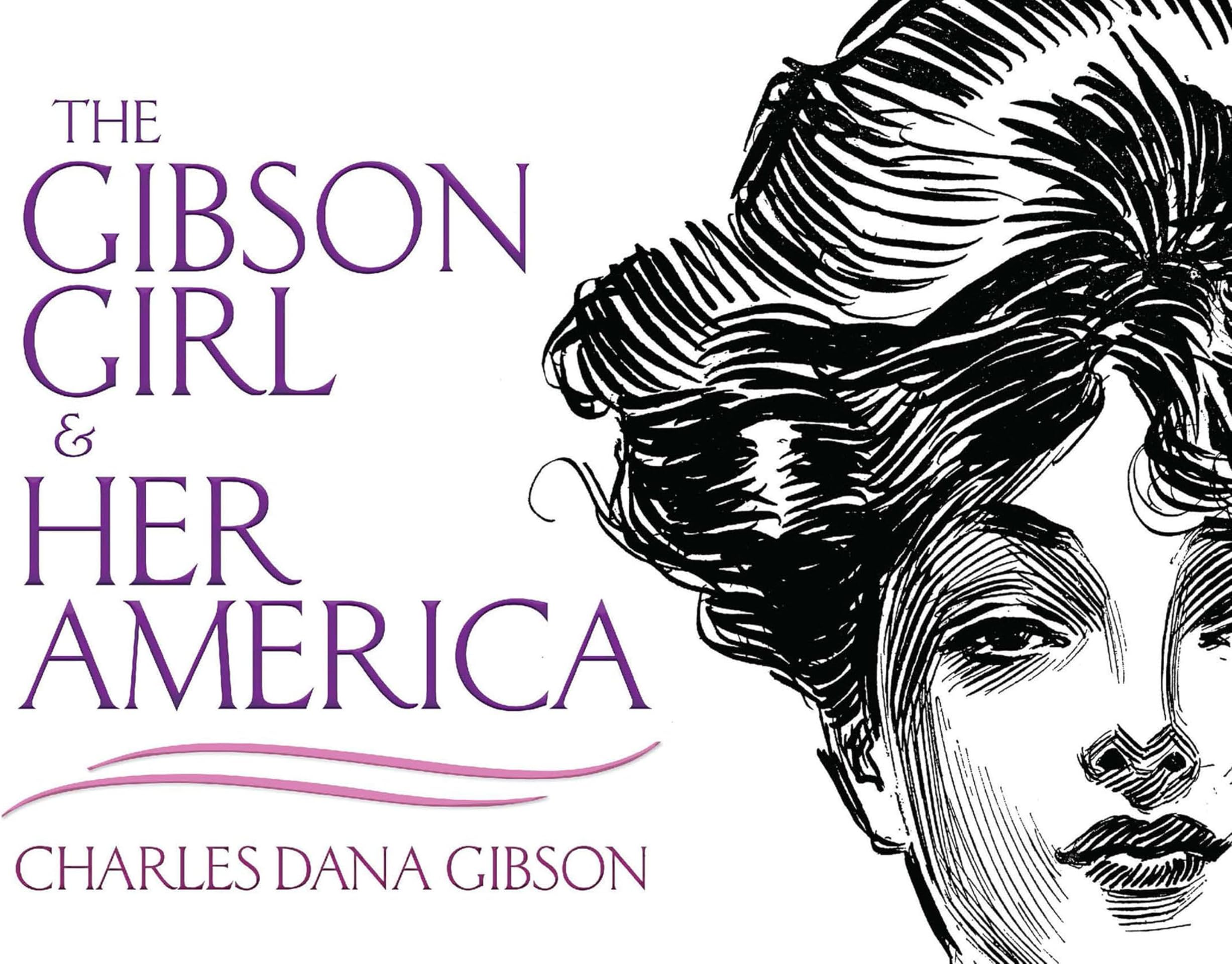 The Gibson Girl and Her America: The Best Drawings of Charles Dana Gibson (Dover Fine Art, History of Art)