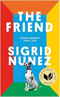 The Friend: Winner of the National Book Award - now a major motion picture starring Naomi Watts and Bill Murray
