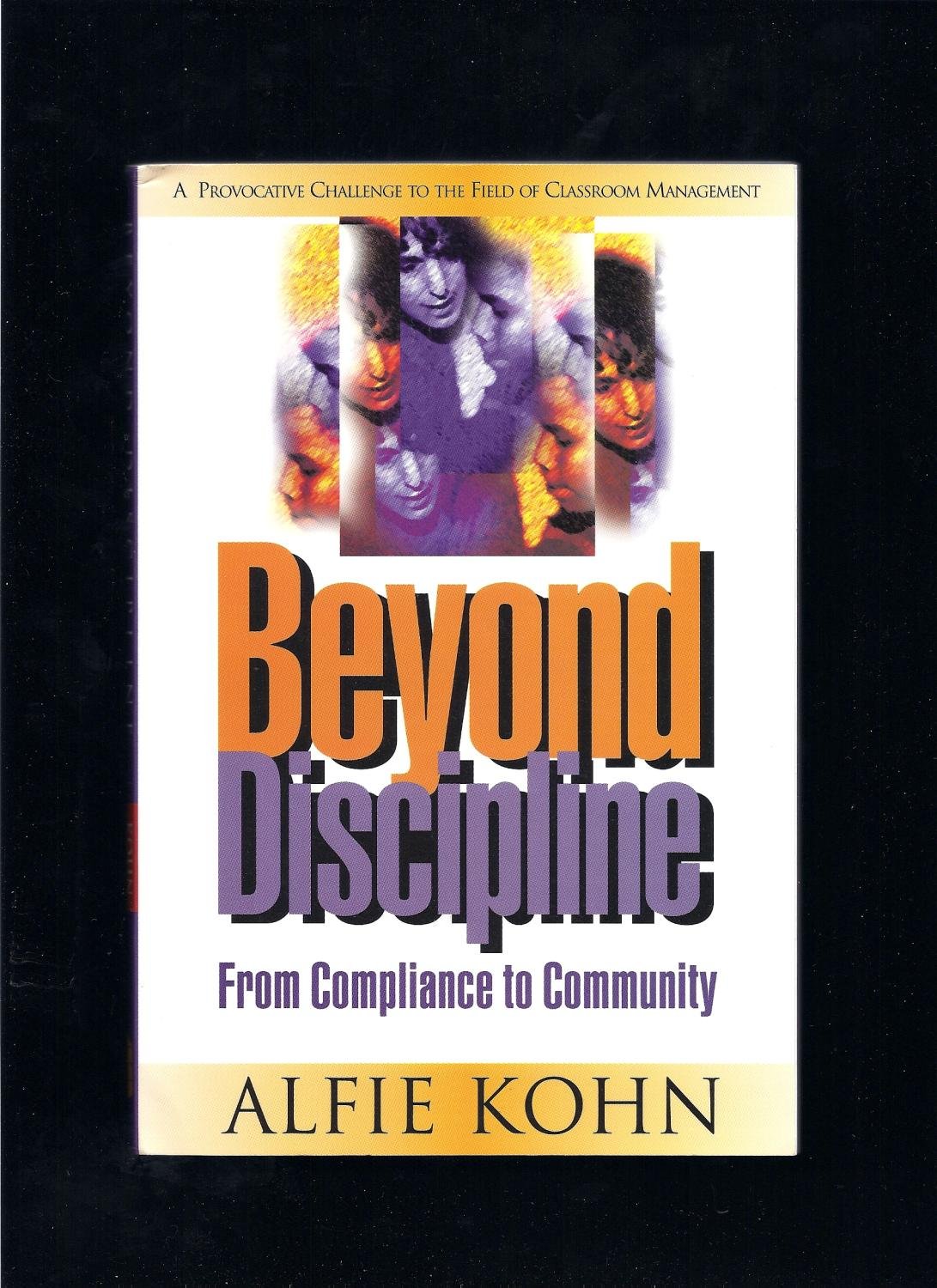 Beyond Discipline: From Compliance to Community