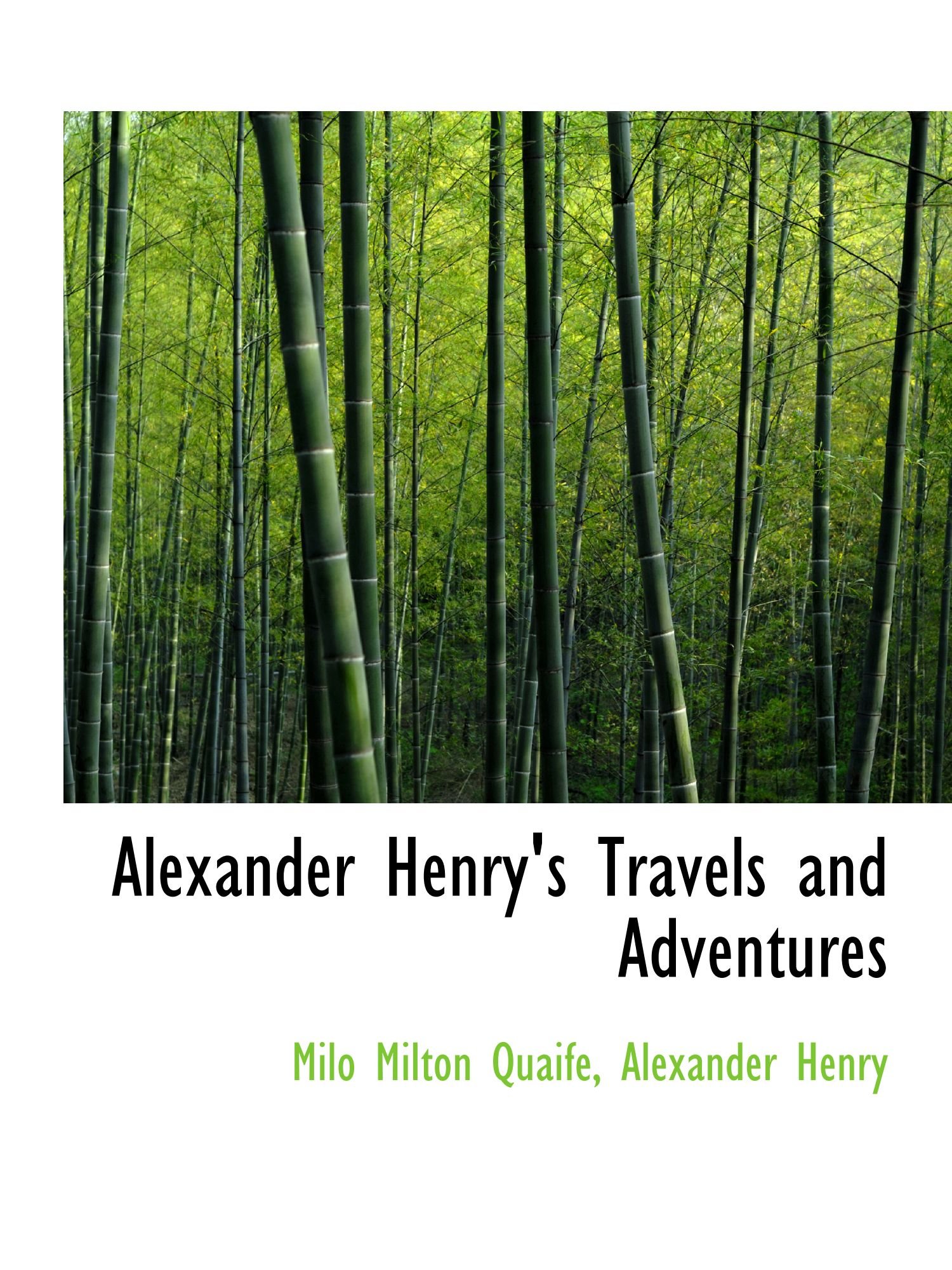 Alexander Henry's Travels and Adventures