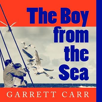 The Boy from the Sea Audiobook by Garrett Carr episode artwork