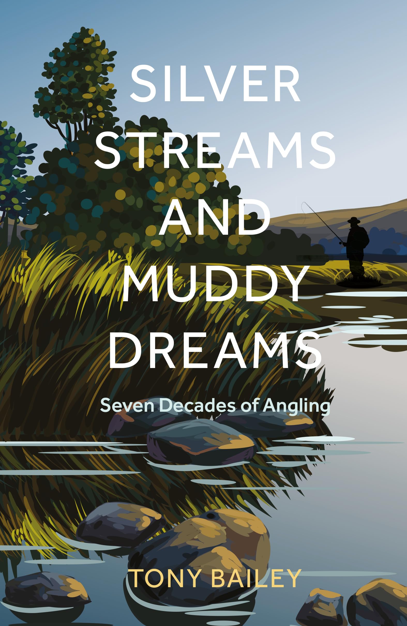 Silver Streams and Muddy Dreams: Seventy-five Y. Bailey, Bailey,**