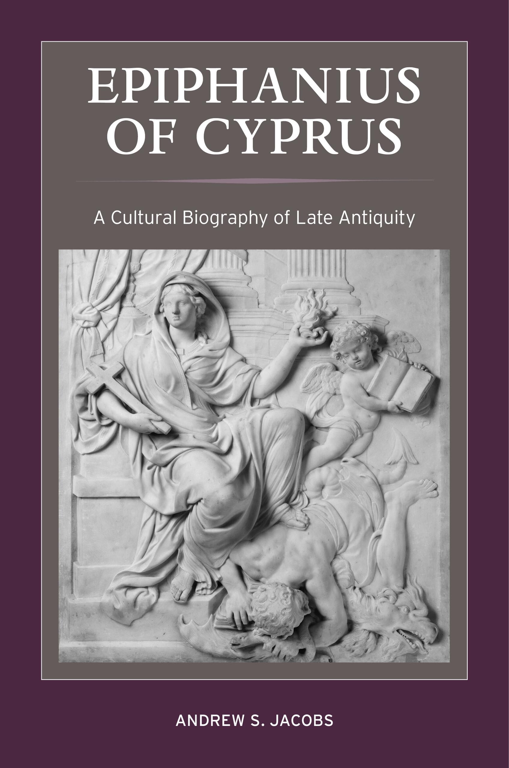 Epiphanius of Cyprus by Andrew S. Jacobs PAPERBACK 9780520385702