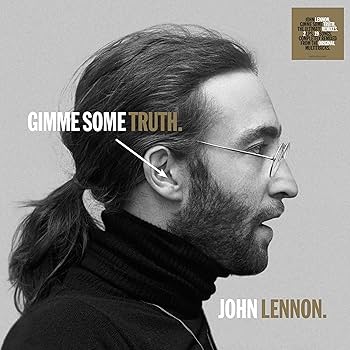 洋楽 GIMME SOME TRUTH JOHN LENNON. GIMME SOME TRUTH. → THE ULTIMATE MIXES.