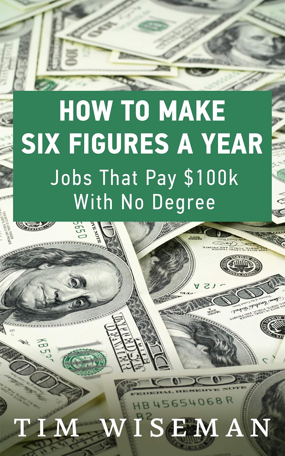 How to Make Six Figures a Year Jobs That Pay 100k With No