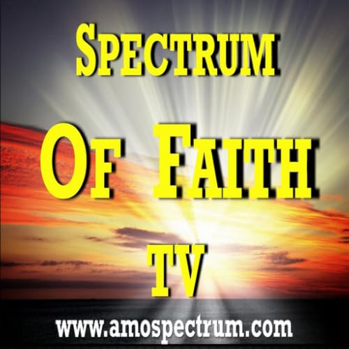 Spectrum Of Faith TV