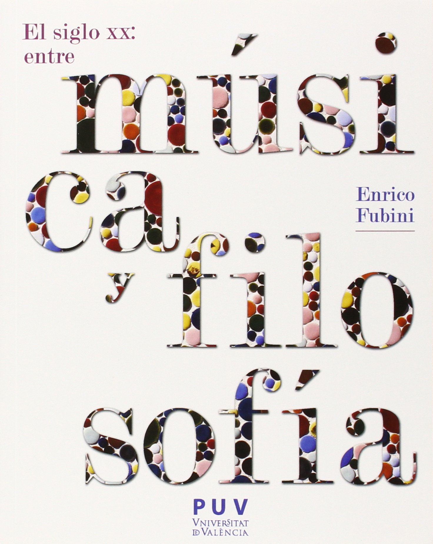 El siglo XX: entre música y filosofía, 2a ed.: 19 (Estètica y Crítica)