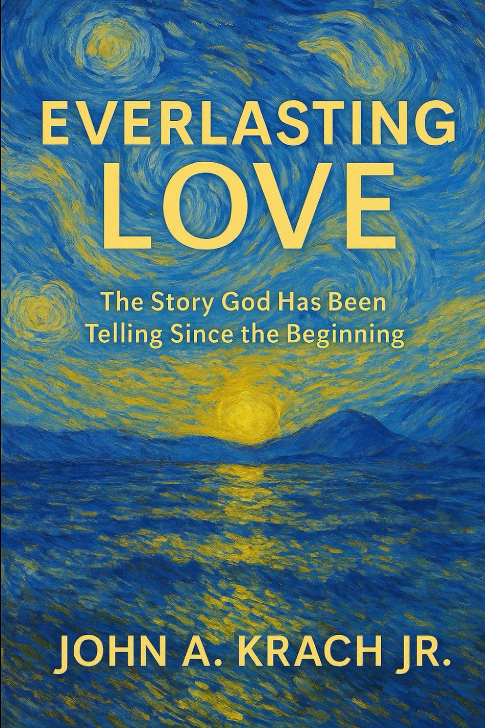 Everlasting Love: The story God has been telling since the beginning