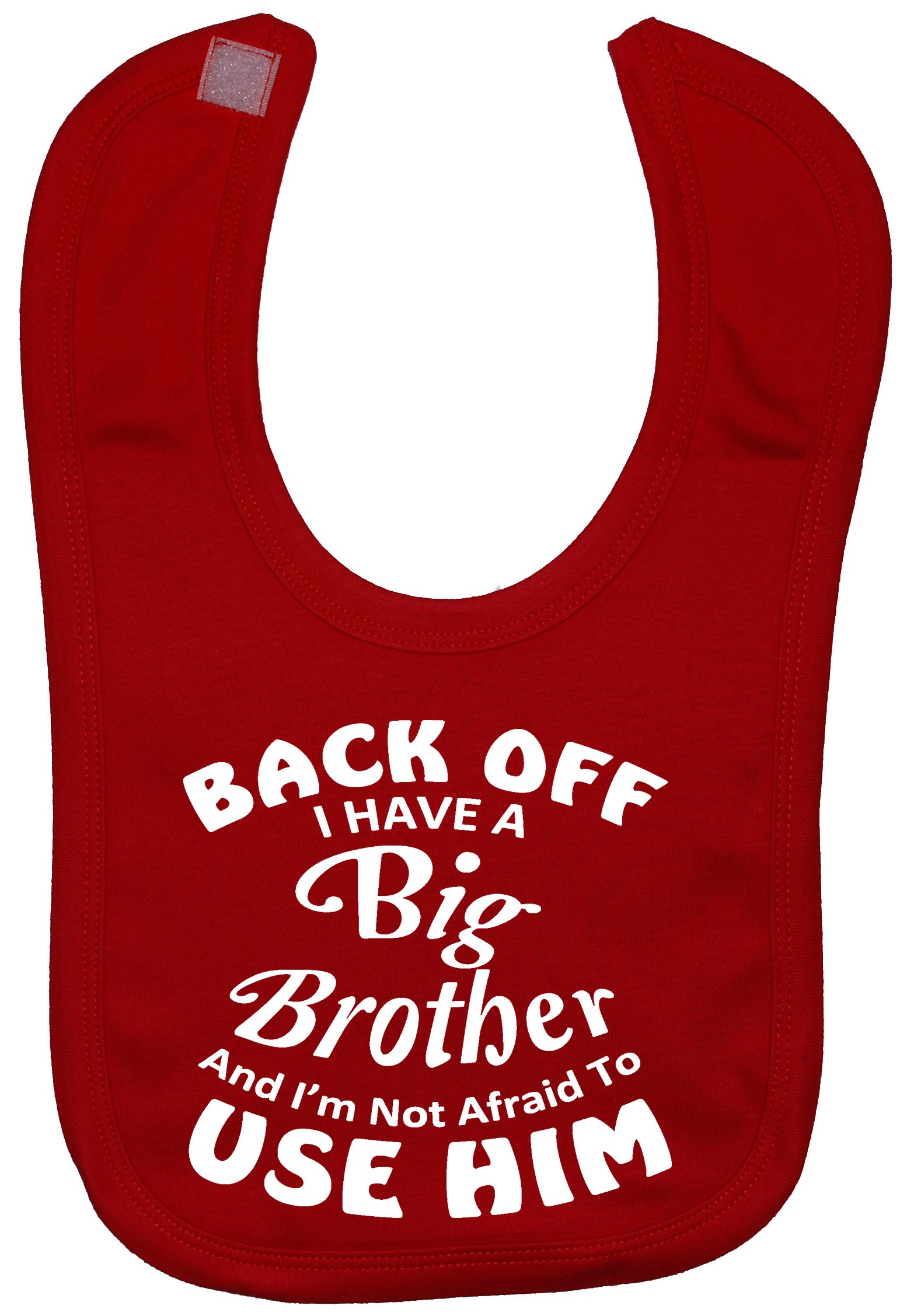 Acce Products Back Off I Have a Big Brother & I'm Not Afraid to Use Him Baby Feeding Bib Touch Attach 0 to approx 3 Years - Red