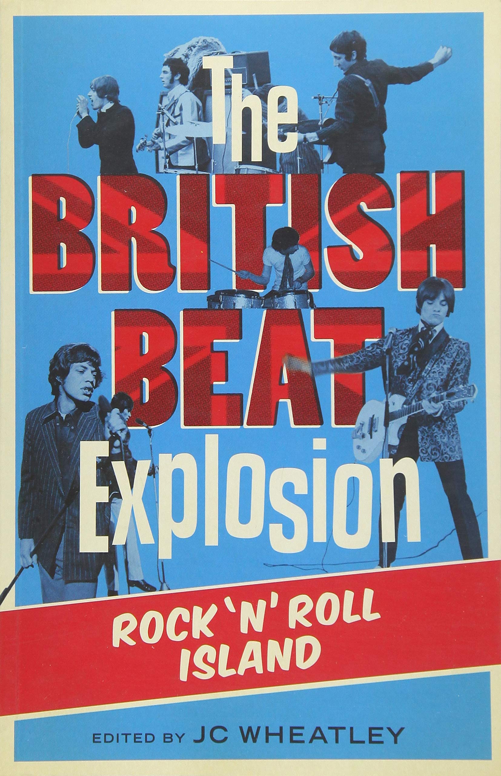 The British Beat Explosion: Rock 'n' Roll Island