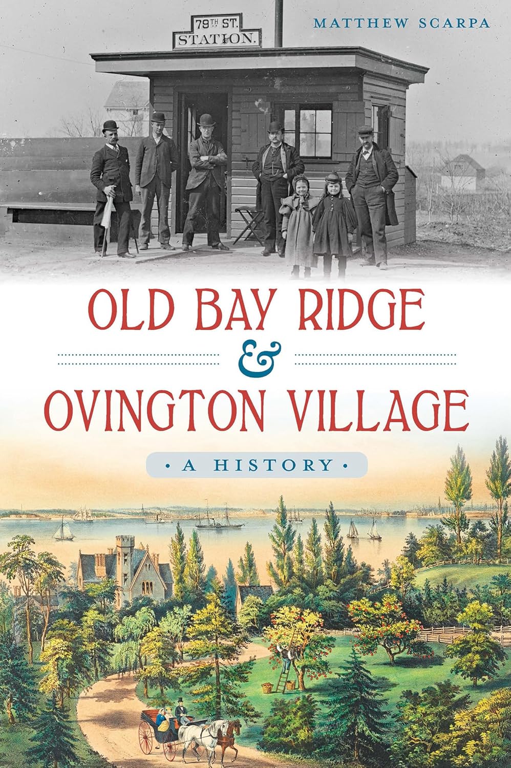 Old Bay Ridge & Ovington Village A History (Brief History) Scarpa