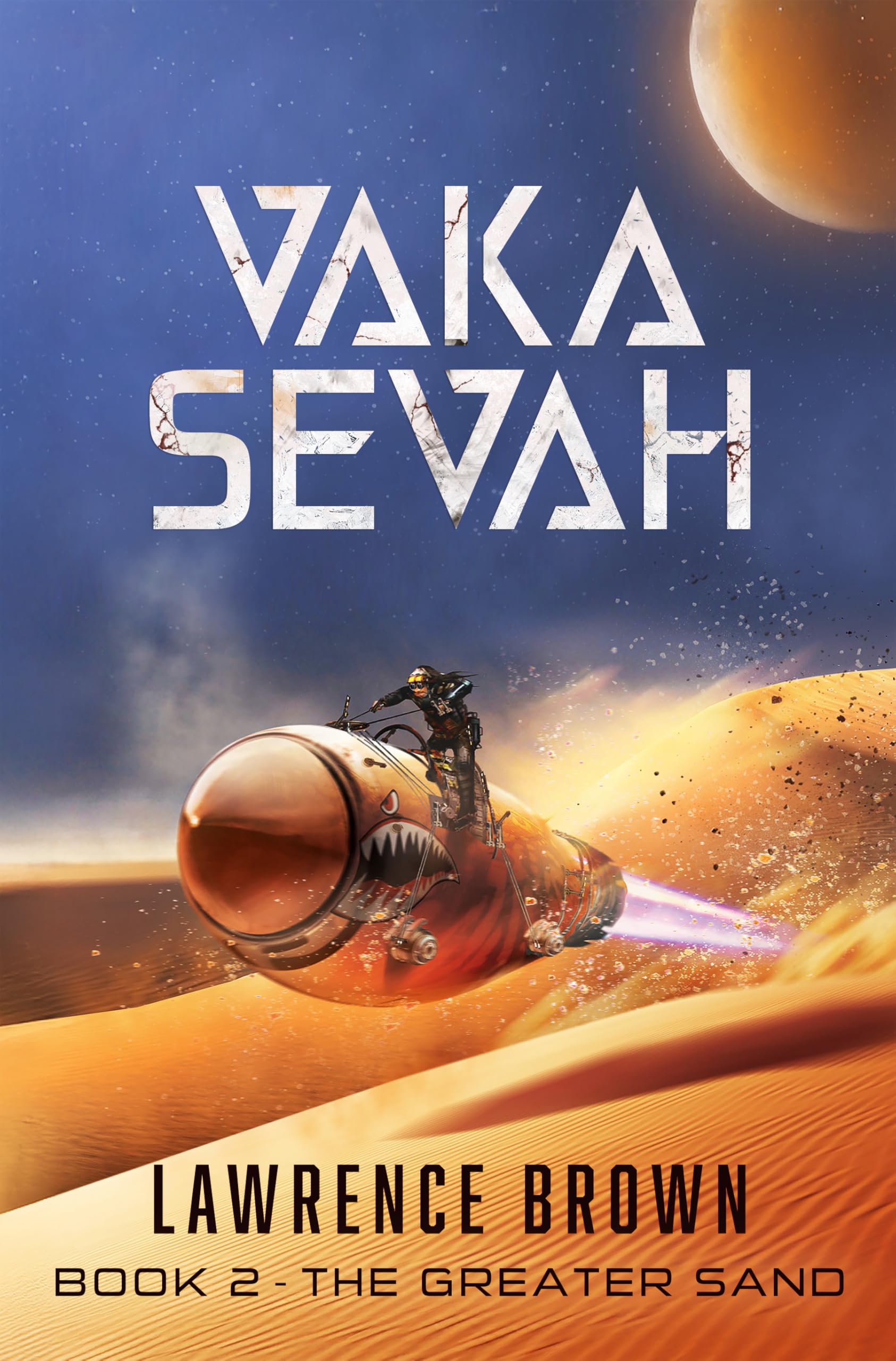 Vaka Sevah, Book 2 - The Greater Sand: An Epic Science Fiction Adventure Series