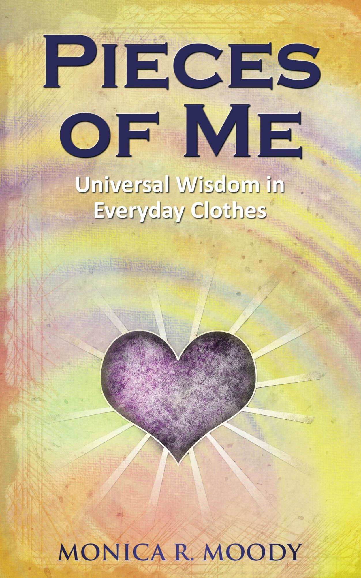 Pieces of Me: Universal Wisdom in Everyday Clothes