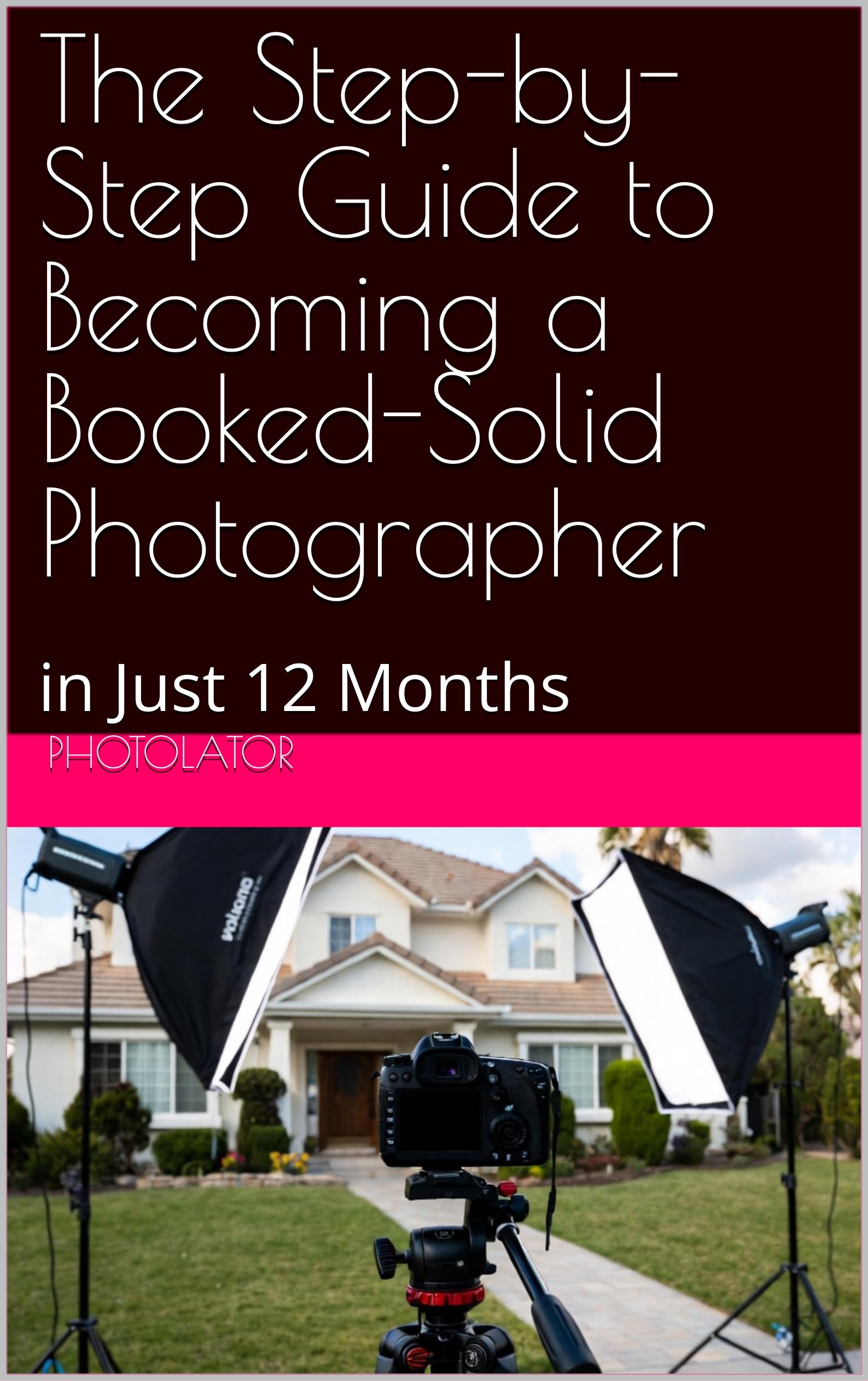 Guide photographe pour devenir booked-solid en 12 mois livre broché