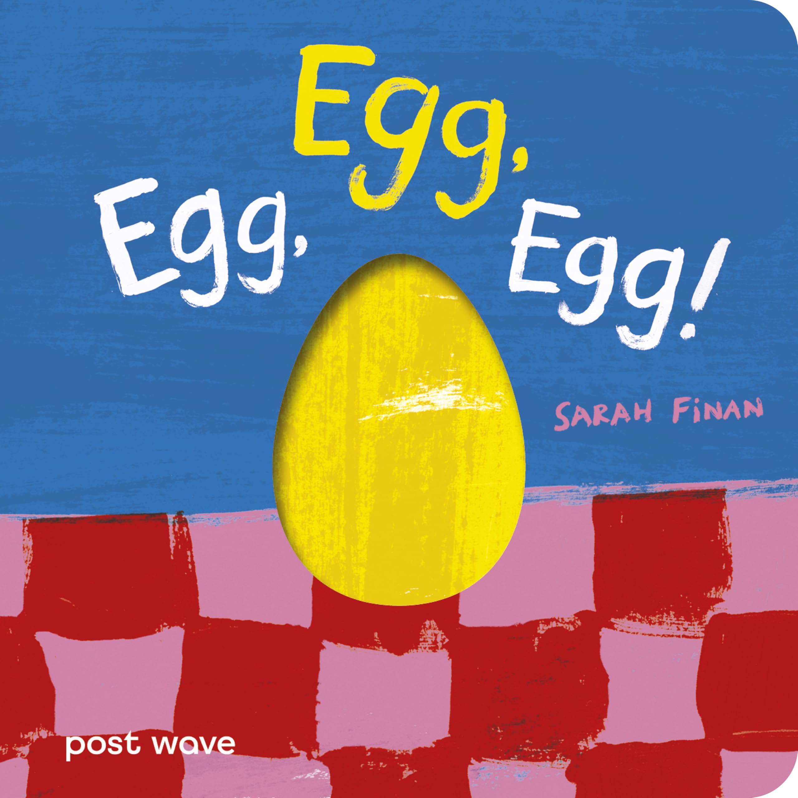 Egg, Egg, Egg!