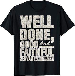 Vintage Matthew 25_21 Well Done Good And Faithful Servant T-Shirt