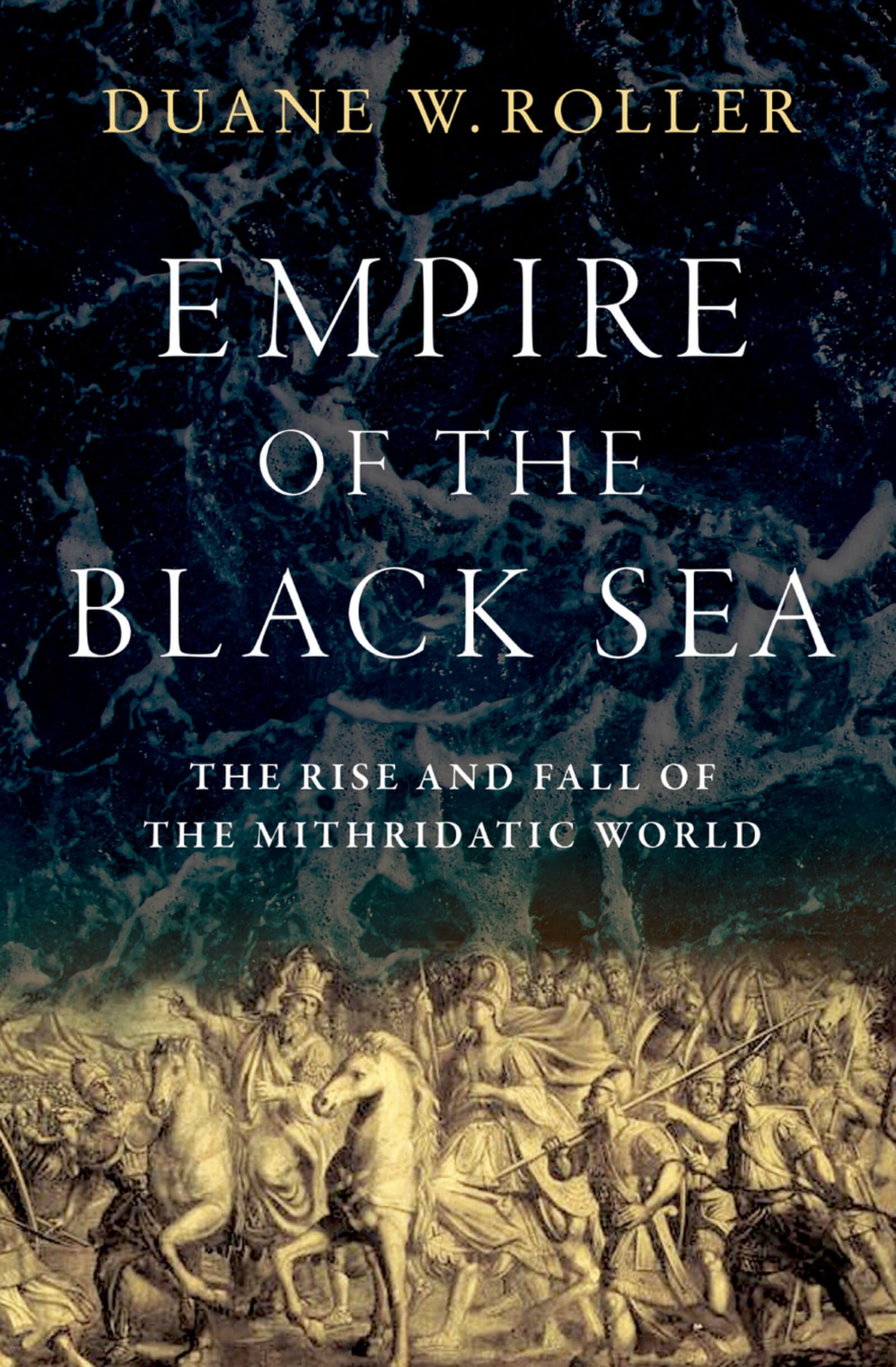 The Empire of the Black Sea: The Rise and Fall of the Mithridatic World