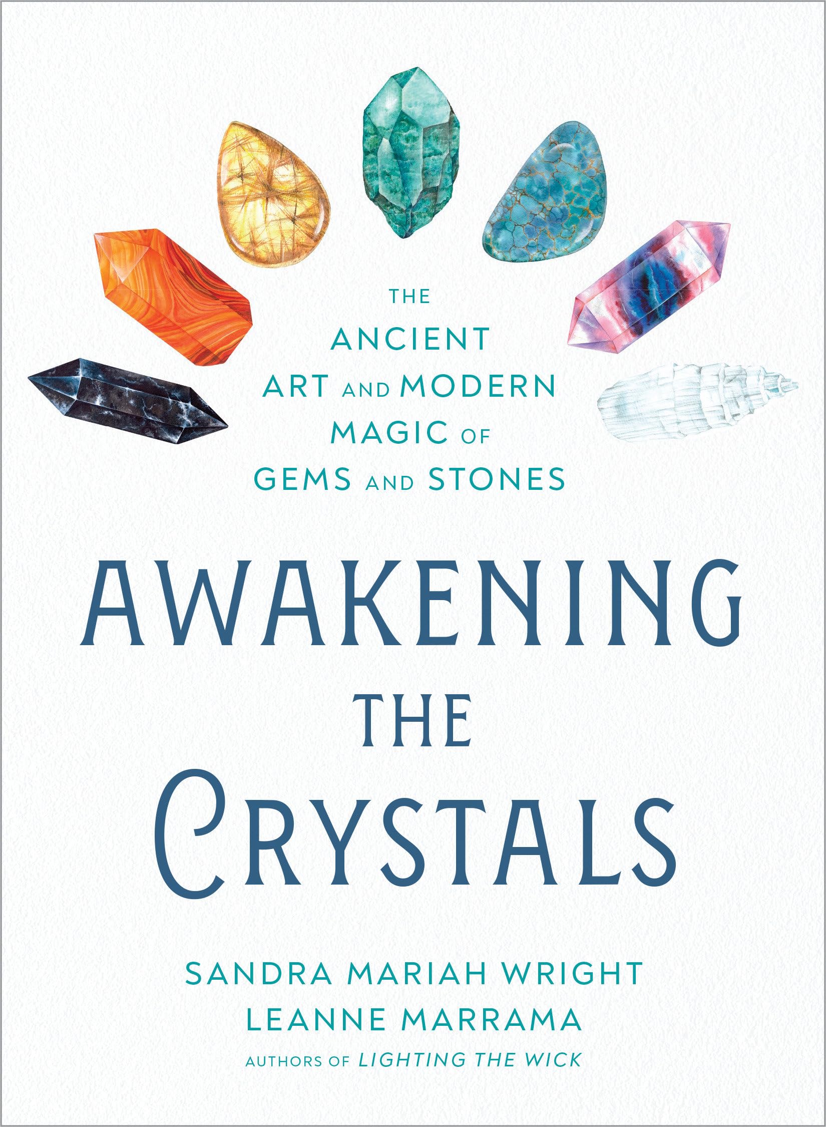 Awakening the Crystals by Sandra Mariah Wright, Leanne Marrama - 9780593420867