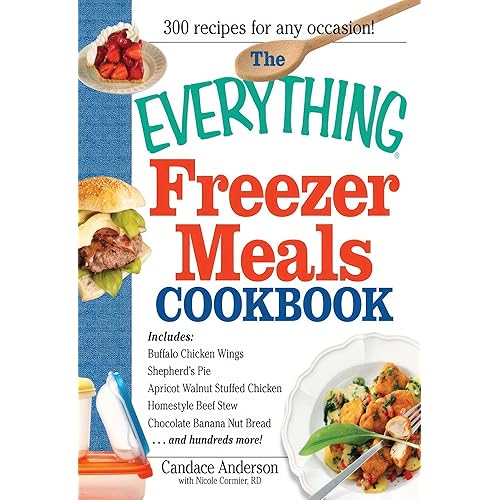 The Everything Freezer Meals Cookbook
