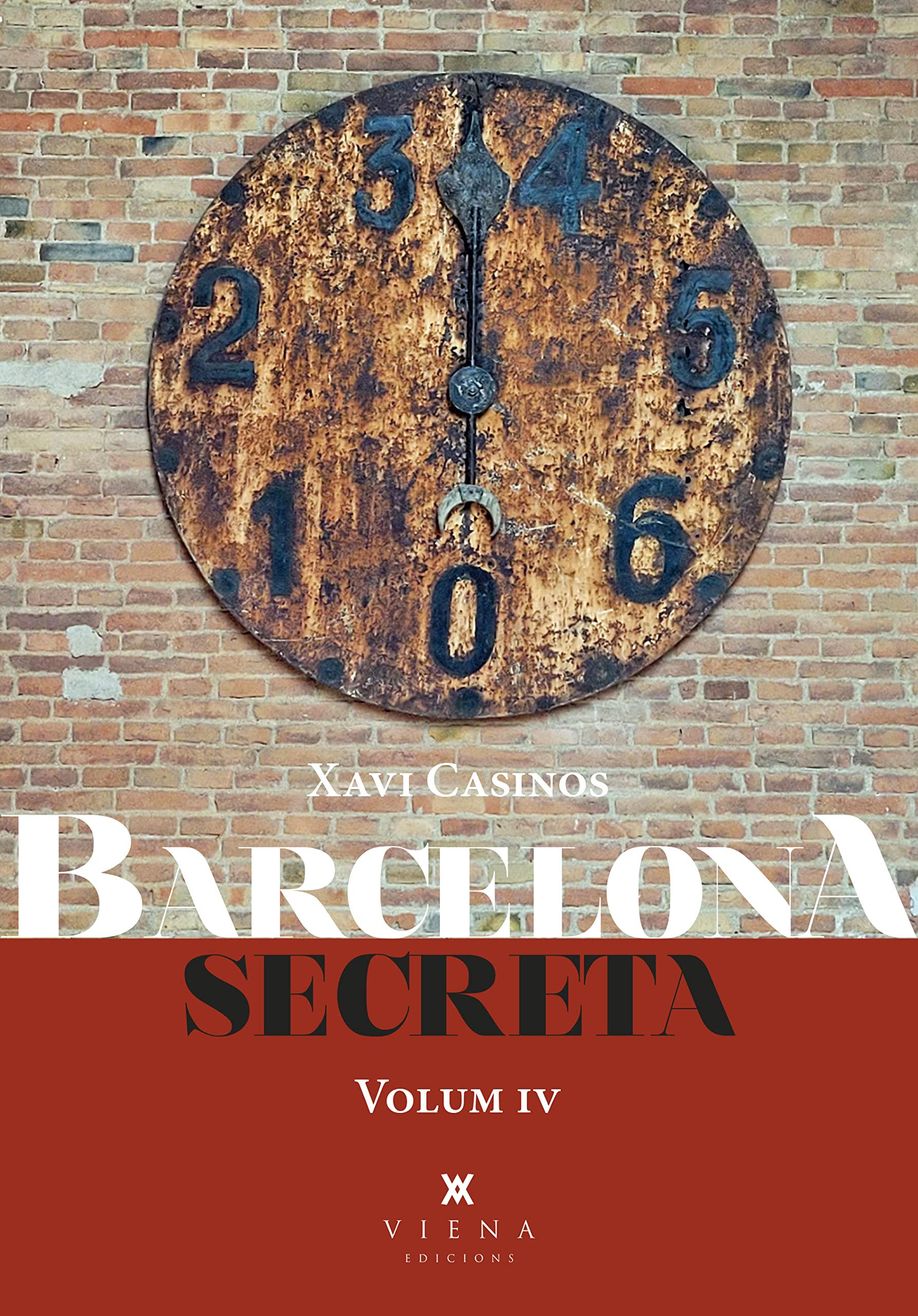 Barcelona secreta Volum IV pour planifier vos itinéraires insolites