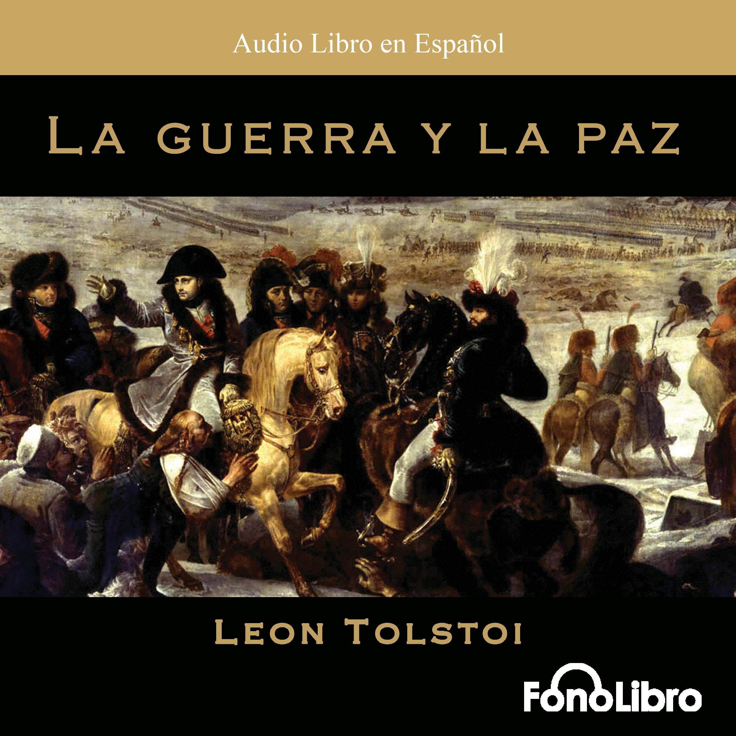 La Guerra y la Paz [War and Peace]