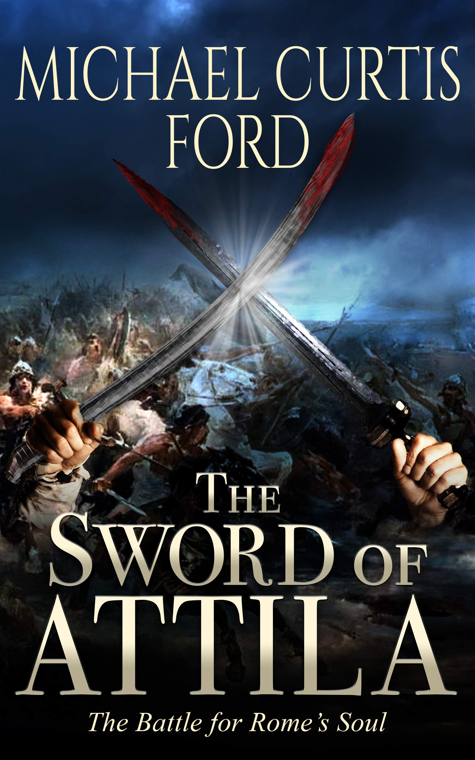 The Sword of Attila: A Novel of the Last Years of Rome