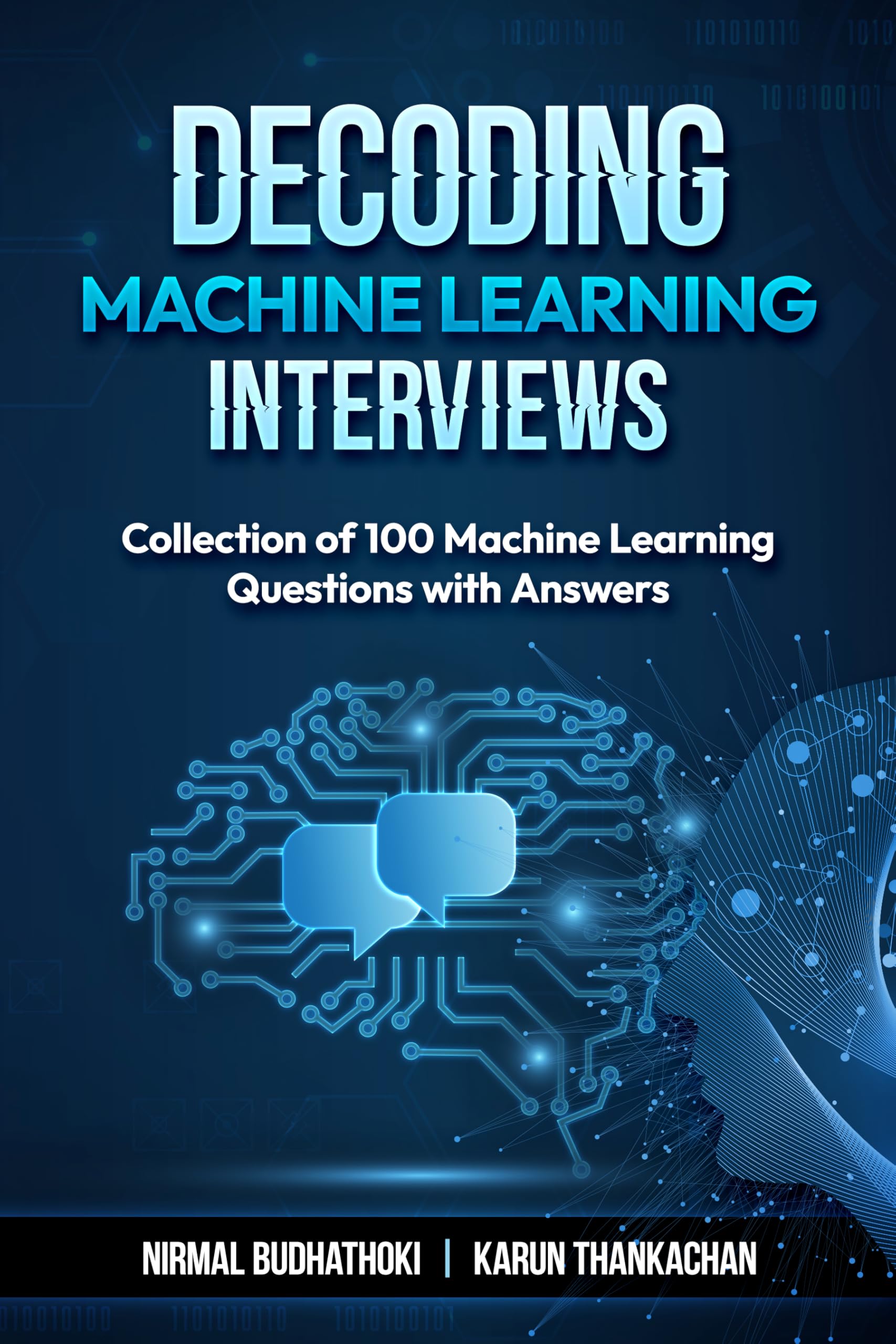 Decoding Machine Learning Interviews: Collection of 100 Machine Learning Questions with Answers
