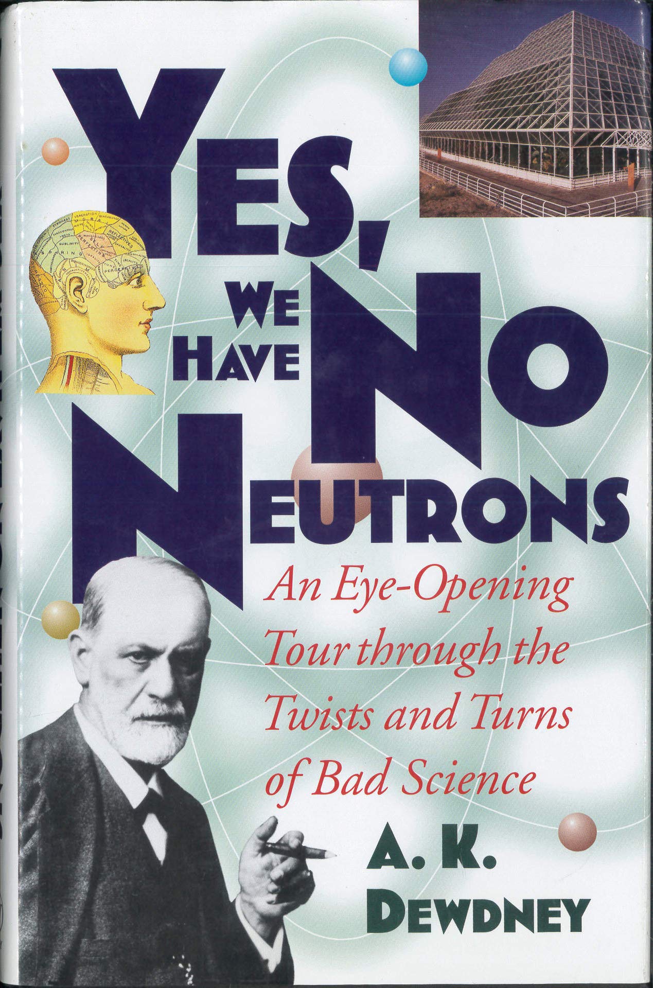 Cover of Yes, We Have No Neutrons: An Eye-Opening Tour Through the Twists and Turns of Bad Science