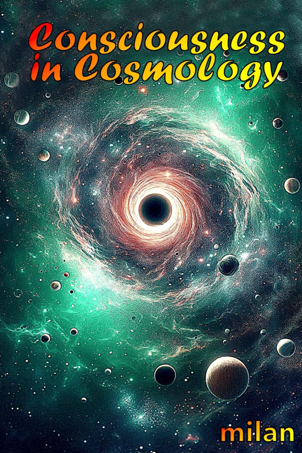 Consciousness in Cosmology: Manifestation of Consciousness in the Evolution of Cosmos
