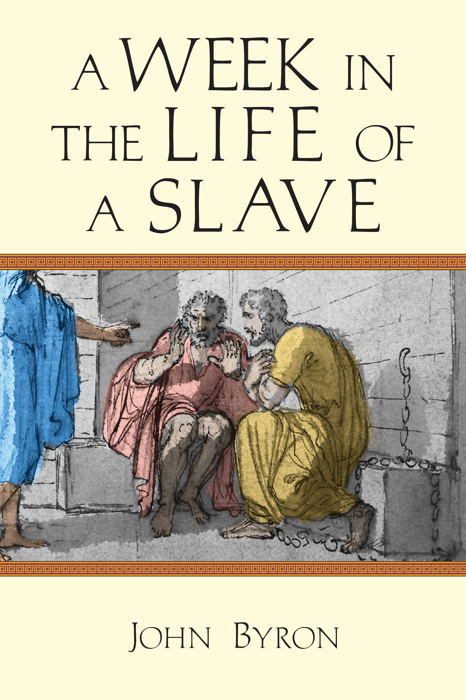 A Week in the Life of a Slave (A Week in the Life Series)