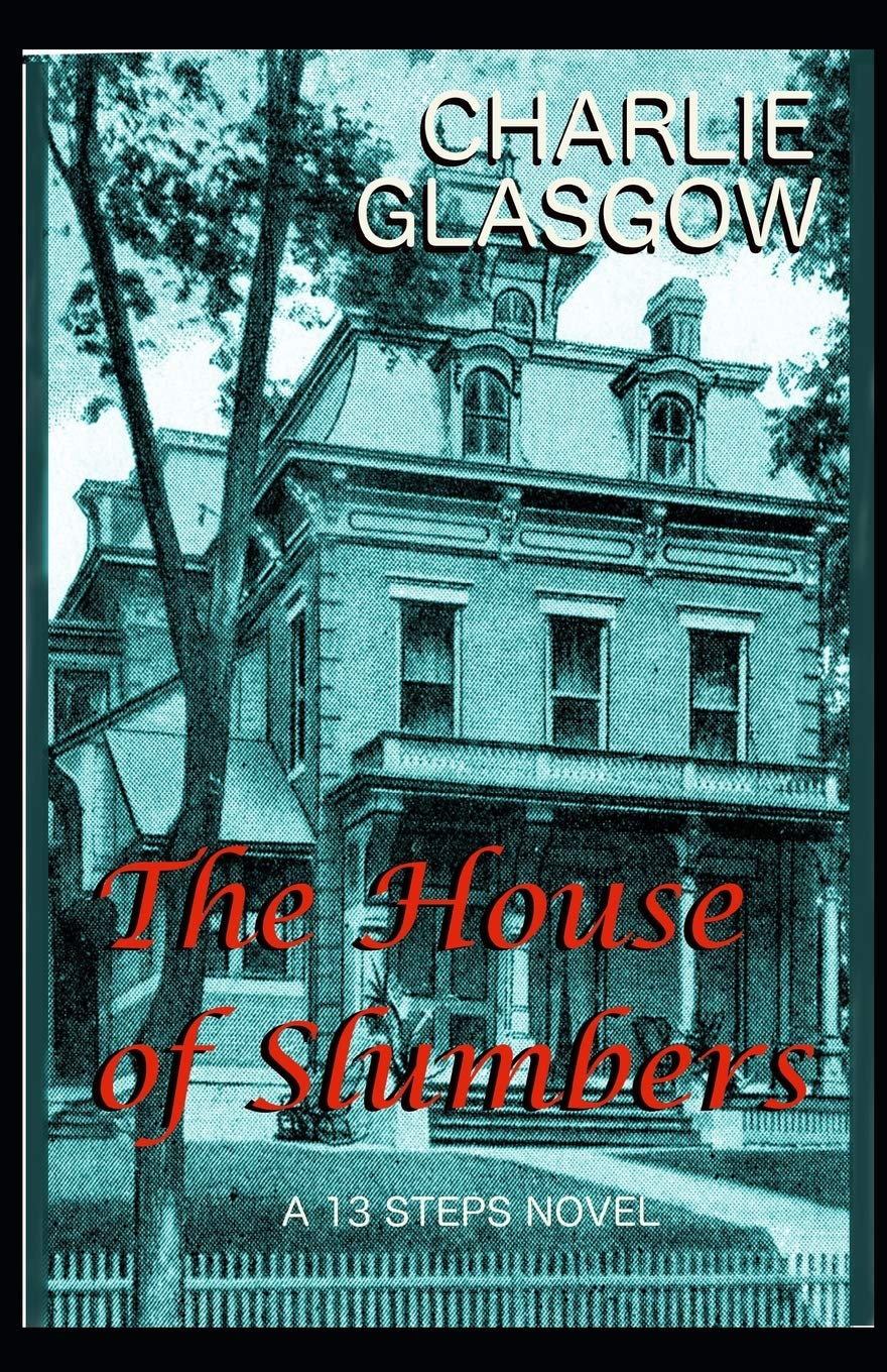 The House of Slumbers (A 13 Steps Novel)