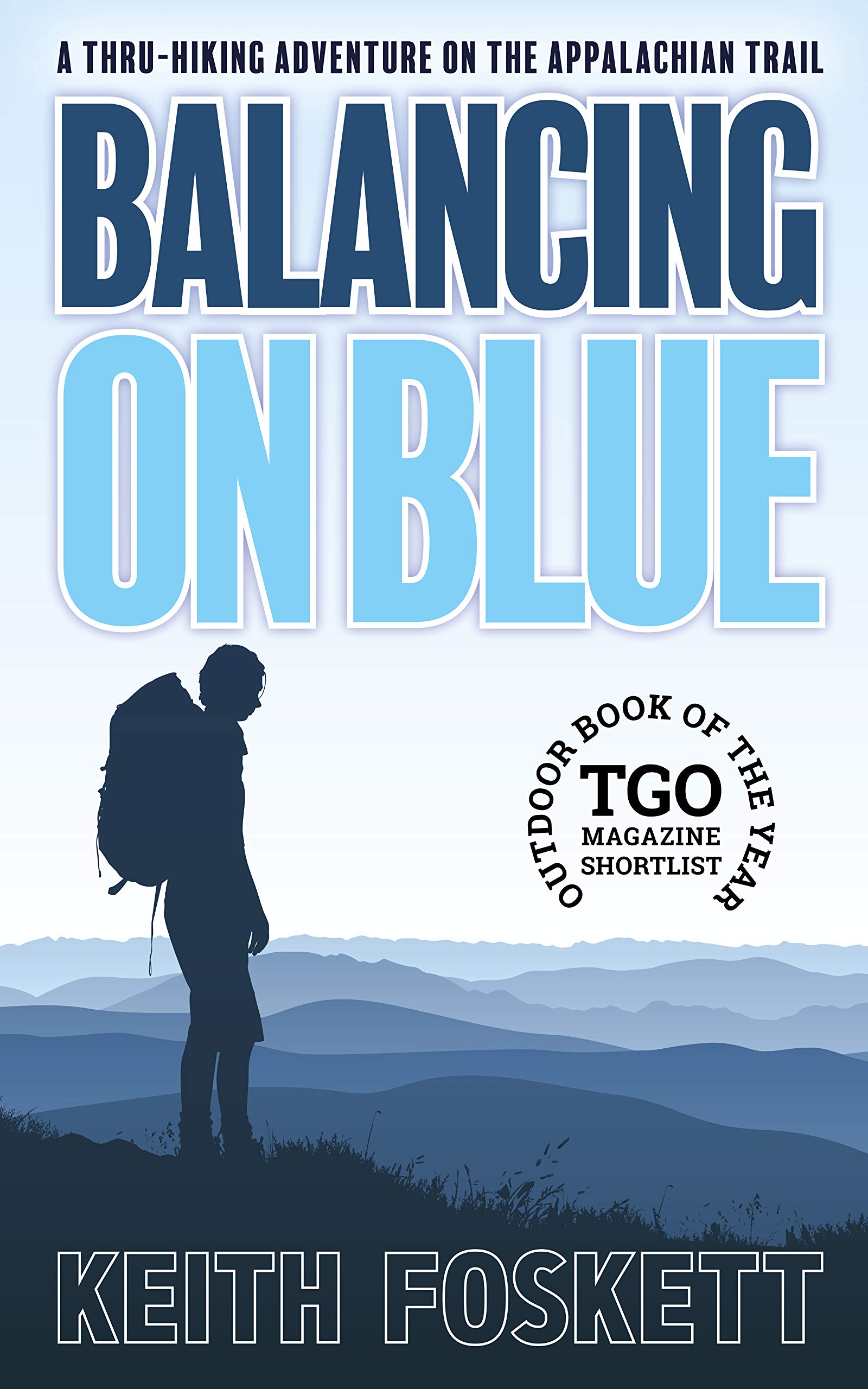 Balancing on Blue: Thru-Hiking the Appalachian Trail (Thru-Hiking Adventures Book 3)