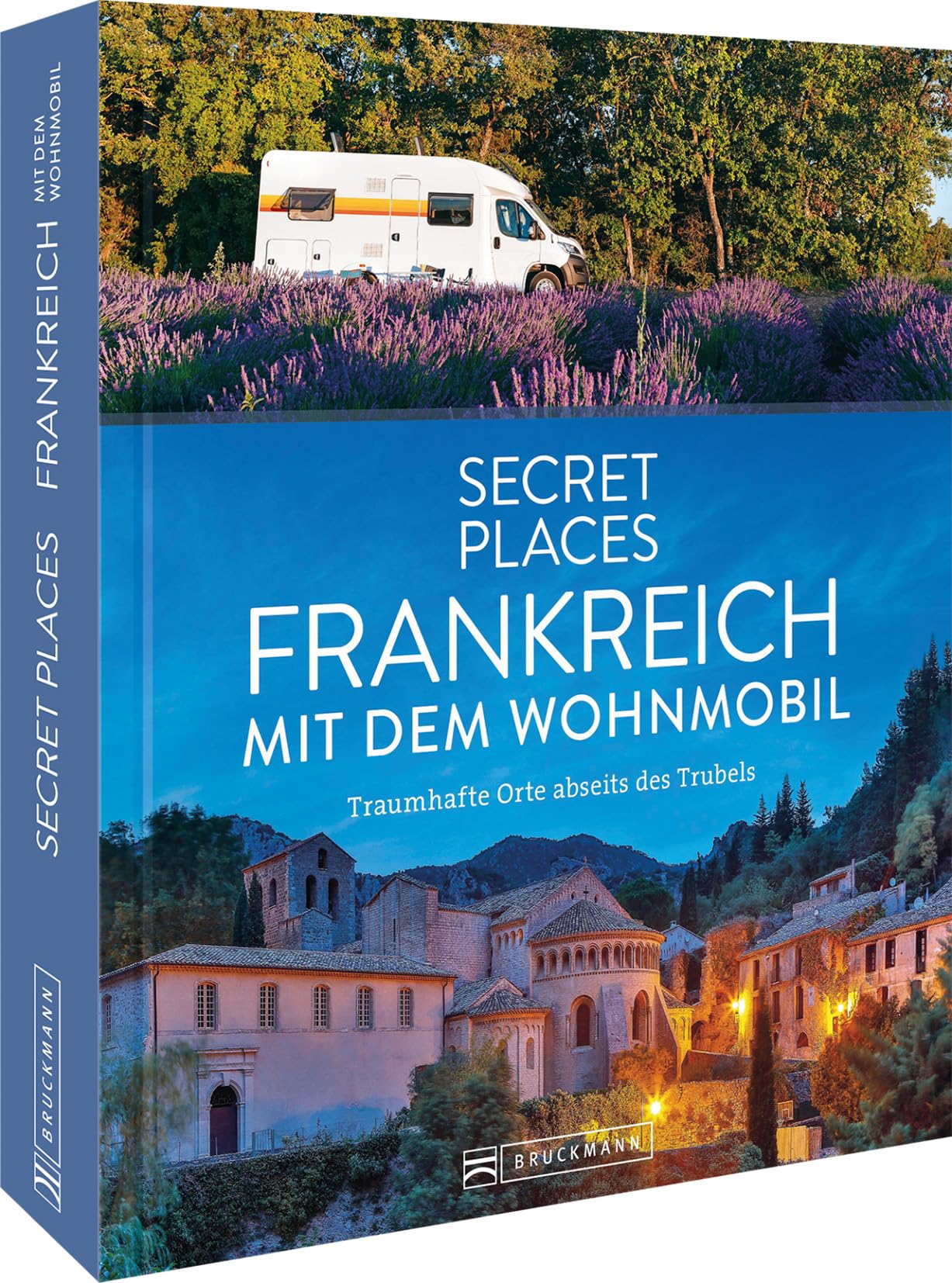 Reise-Bildband – Secret Places Frankreich mit dem Wohnmobil: Traumhafte Orte abseits des Trubels. Entdecken Sie geheime Reiseziele in Frankreich
