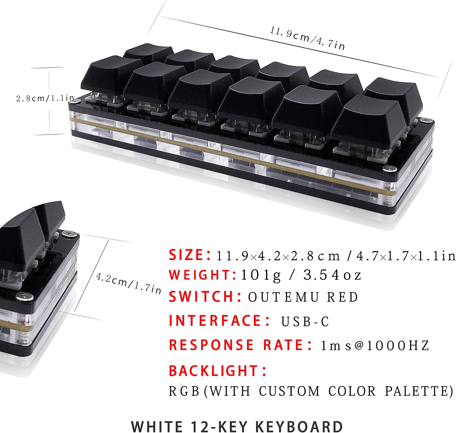 Detailed diagram showing the dimensions of the 12-key mechanical gaming keyboard: 11.9 cm / 4.7 inches in length, 4.2 cm / 1.7 inches in width, and 2.8 cm / 1.1 inches in height. Also lists weight, switch type, interface, response rate, and backlight type.