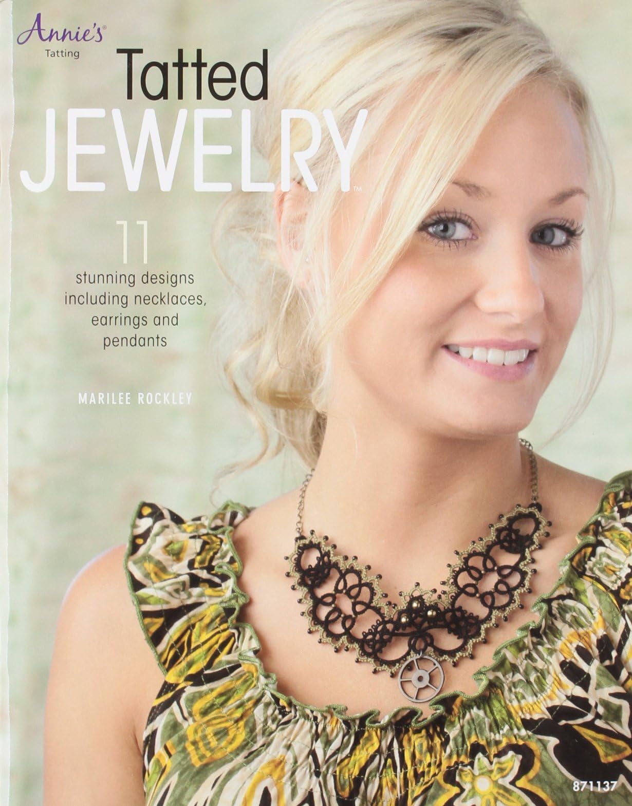 Tatted Jewelry: 11 Stunning Designs Including Necklaces, Earrings and Pendants Paperback – December 8, 2011